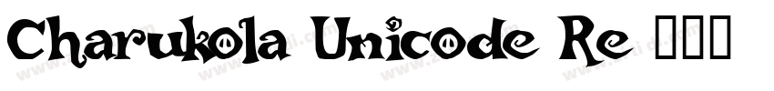Charukola Unicode Re字体转换